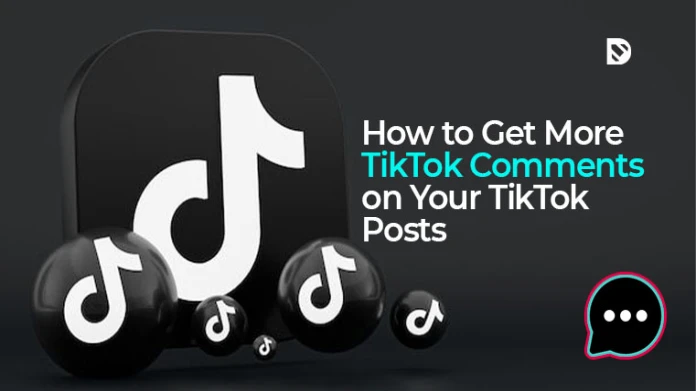 How To Get More TikTok Comments on your... - DDBoost